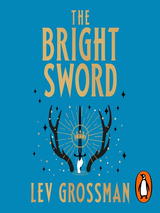 Title details for The Bright Sword by Lev Grossman - Wait list